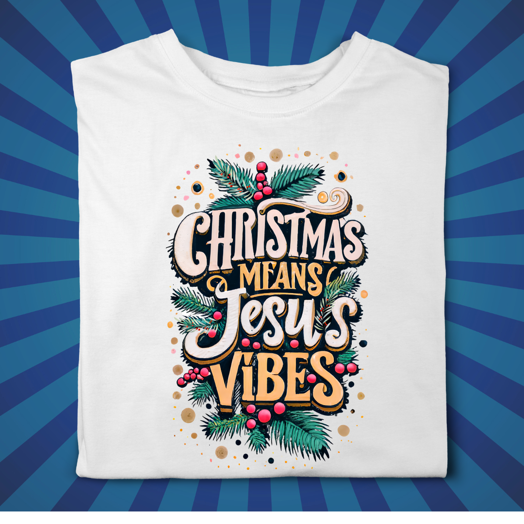 Christmas Means Jesus Vibes Tee Christmas Means Jesus Vibes Tee