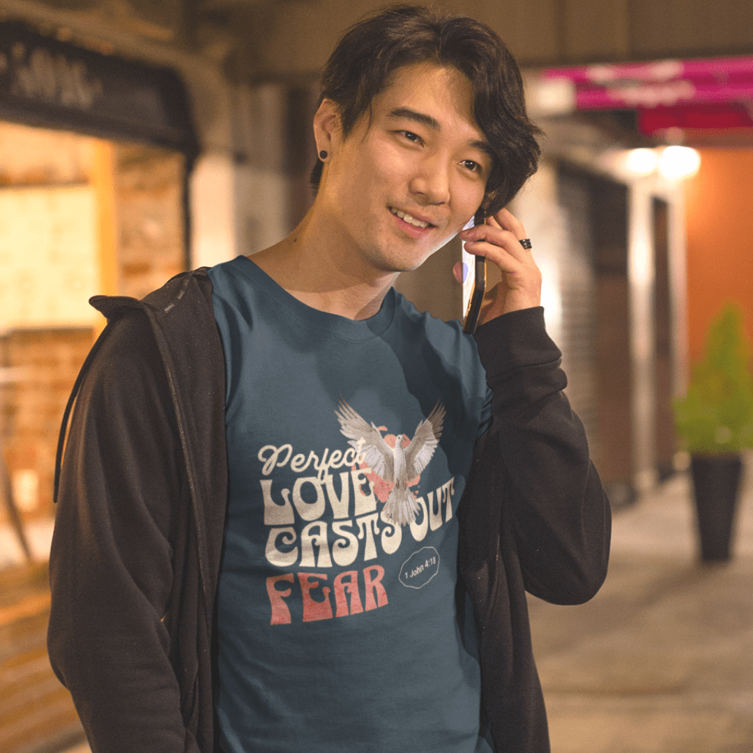 Perfect love cast out fear - Zach Christian Apparel - Christian apparel