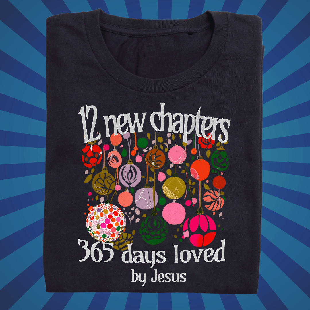12 New Chapters 365 Days Loved by Jesus - Zach Christian Apparel - Christian apparel