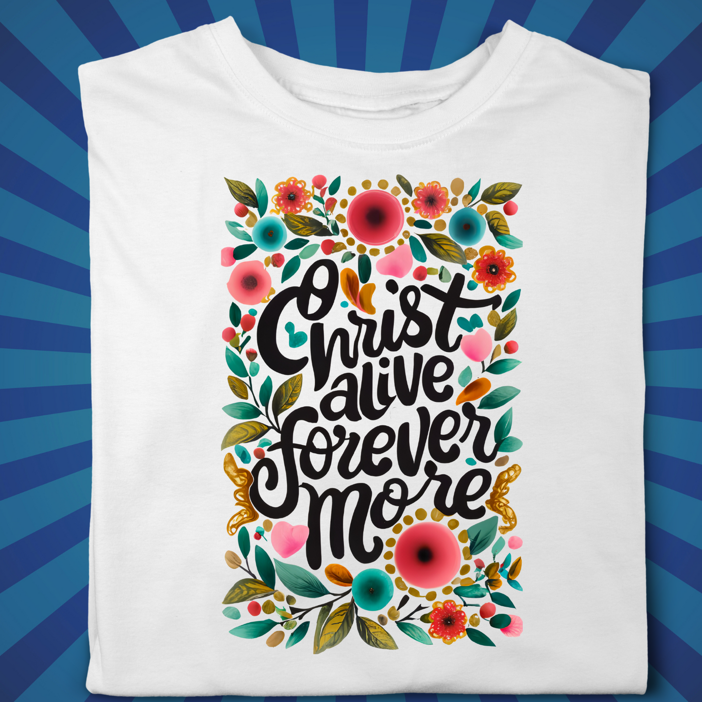 Christ alive forever more
