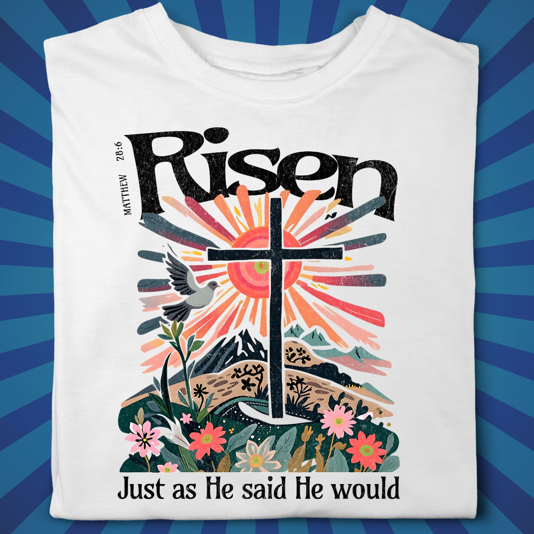 RISEN - Just as He said He would