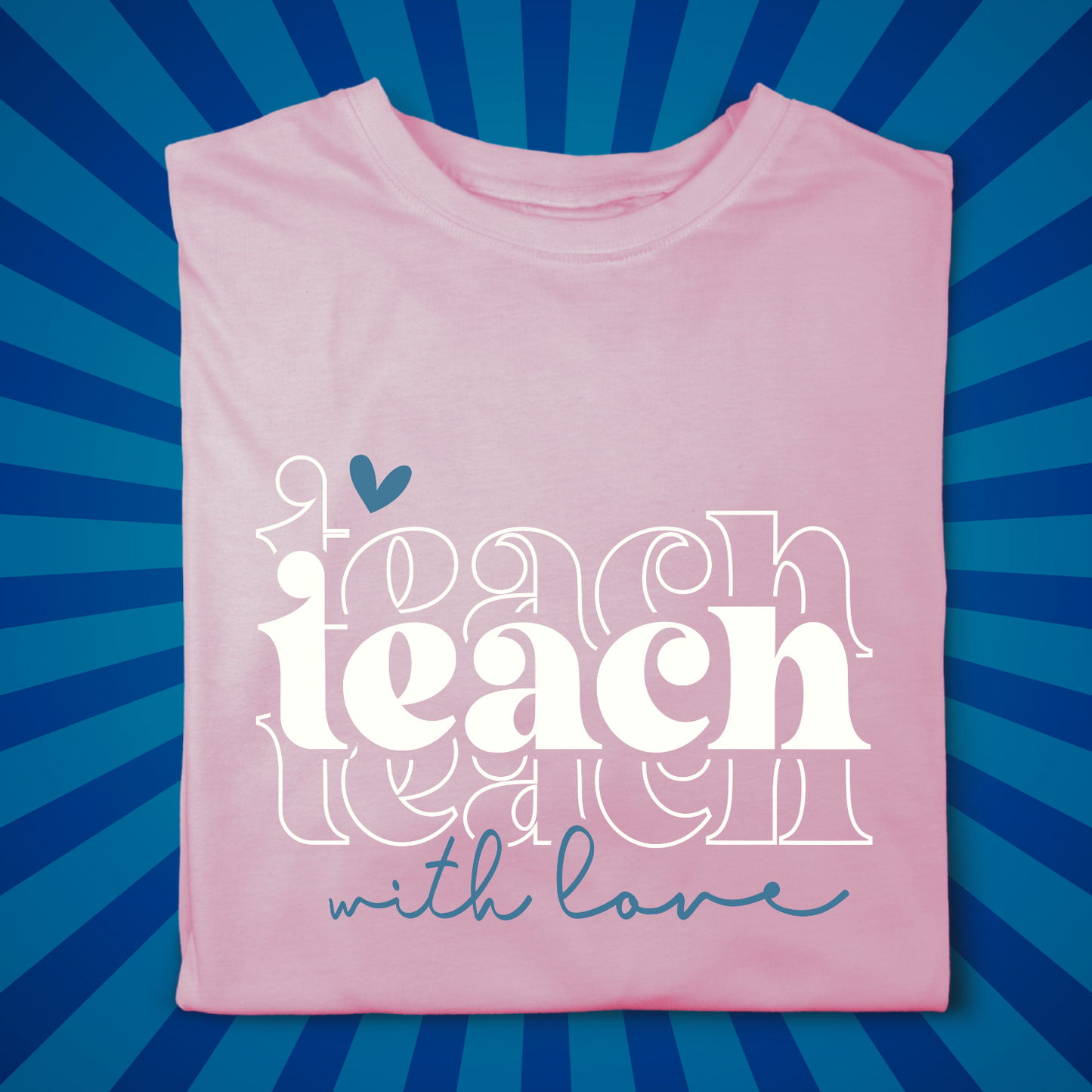 Teach with Love