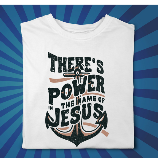 There is Power In the Name of Jesus