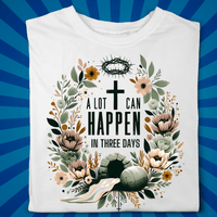 A Lot can Happen in 3 days - Easter - Zach Christian Apparel - Christian apparel