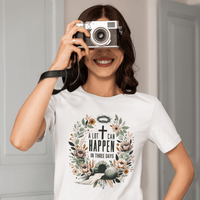 A Lot can Happen in 3 days - Easter - Zach Christian Apparel - Christian apparel