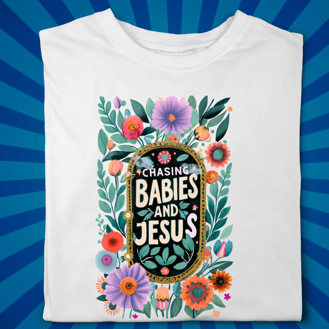 Chasing Babies and Jesus | Mother's Day Collection - Zach Christian Apparel - Christian apparel