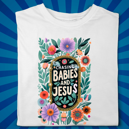 Chasing Babies and Jesus | Mother's Day Collection - Zach Christian Apparel - Christian apparel
