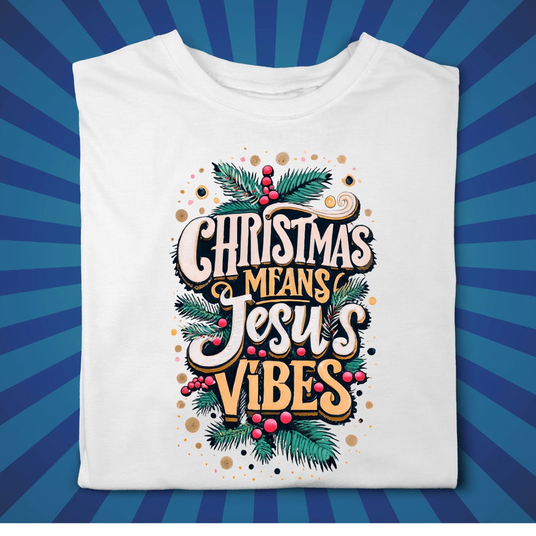 Christmas means Jesus Vibes - Zach Christian Apparel - Christian apparel