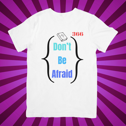 Dont be Afraid - Zach Christian Apparel - Christian apparel
