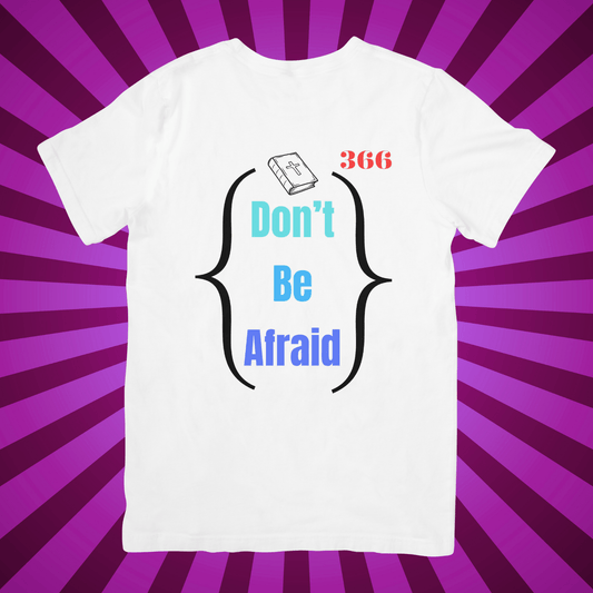Dont be Afraid - Zach Christian Apparel - Christian apparel