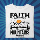 Faith Can Move Mountains Christian Bible Verse Tshirt