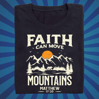 Faith Can Move Mountains Christian Bible Verse Tshirt