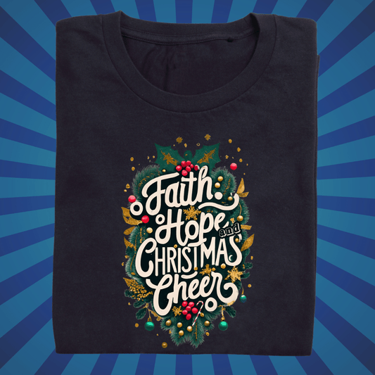 Faith Hope and Christmas Cheer - Zach Christian Apparel - Christian apparel