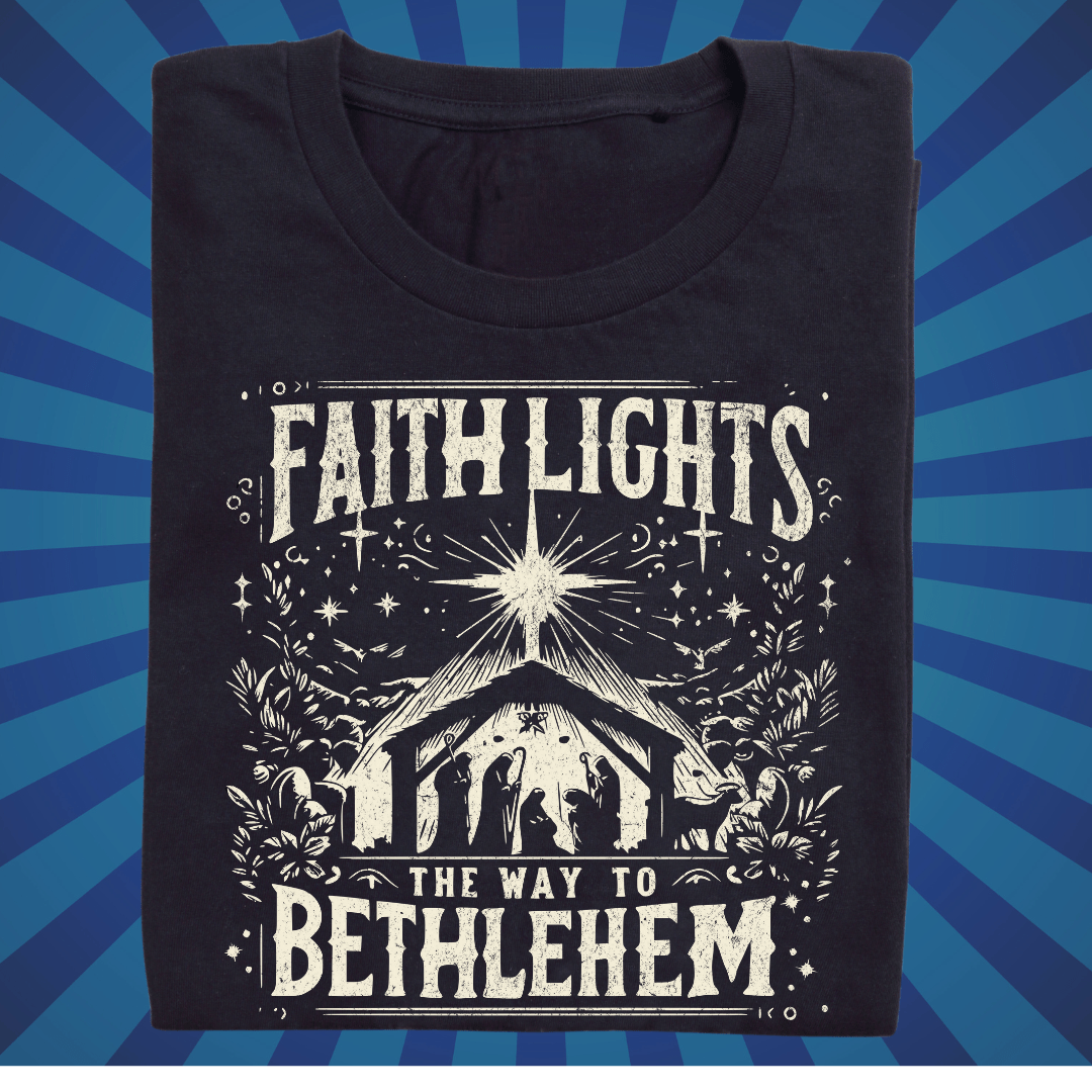 Faith Lights the Way to Bethlehem - Zach Christian Apparel - Christian apparel