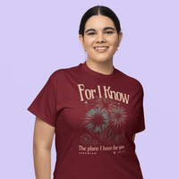 For I Know the Plans I Have For You - Zach Christian Apparel - Christian apparel