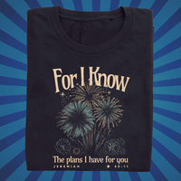For I Know the Plans I Have For You - Zach Christian Apparel - Christian apparel