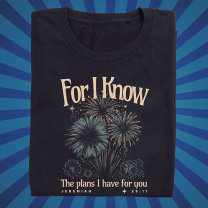 For I Know the Plans I Have For You - Zach Christian Apparel - Christian apparel