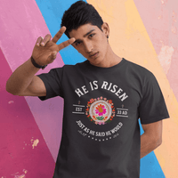 He is Risen as He said He would - Zach Christian Apparel - Christian apparel