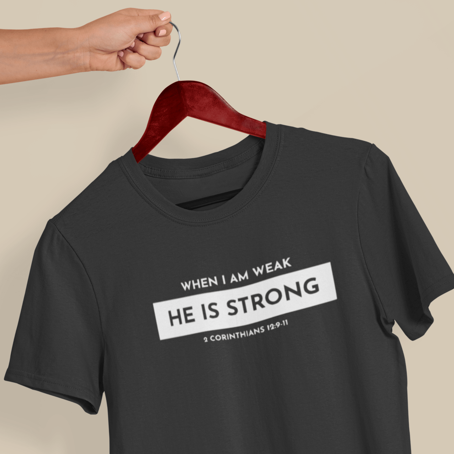 When I am weak He is Strong Minimalist Christian Tshirt