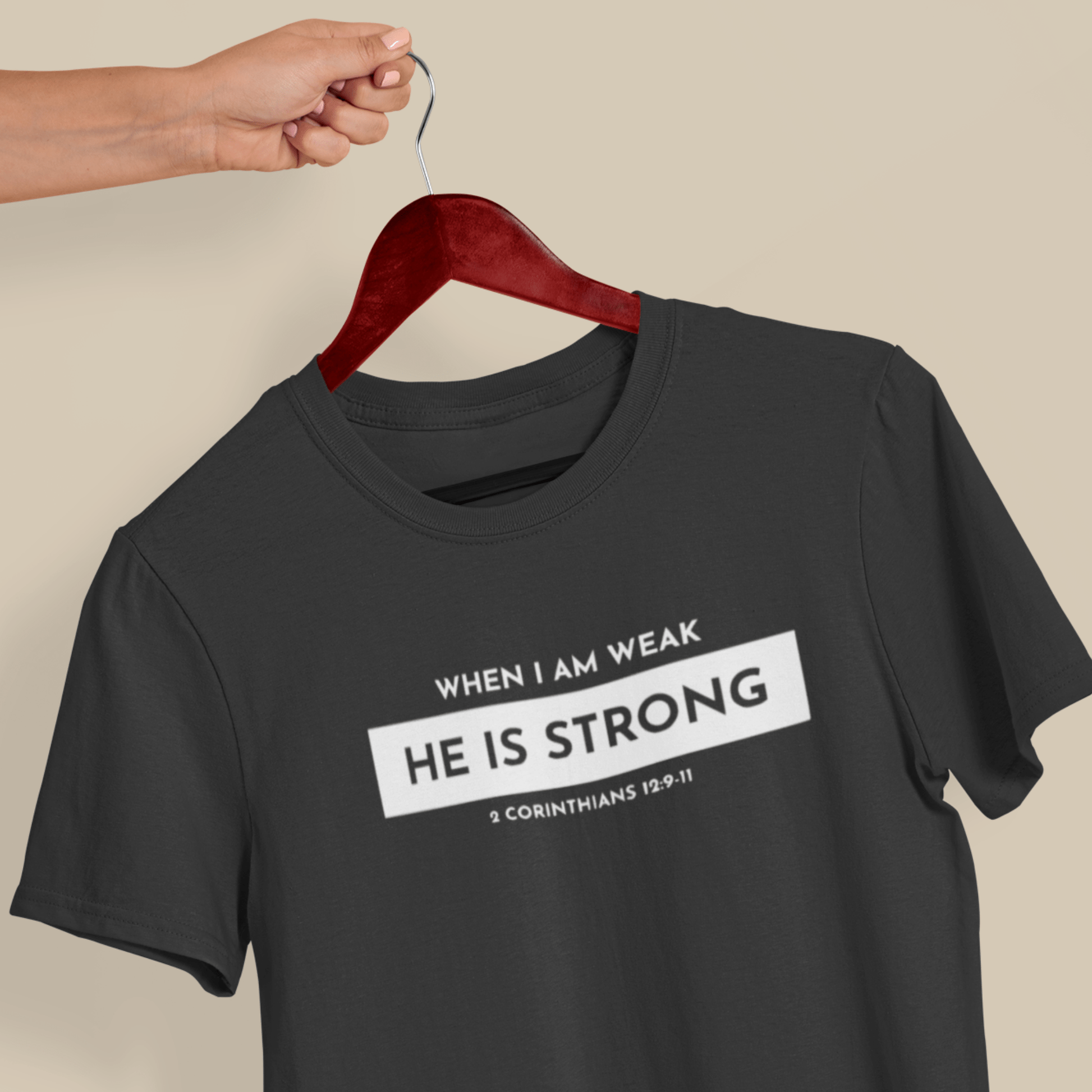 When I am weak He is Strong Minimalist Christian Tshirt
