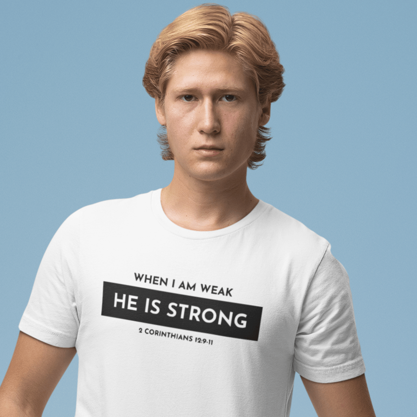 When I am weak He is Strong Minimalist Christian Tshirt