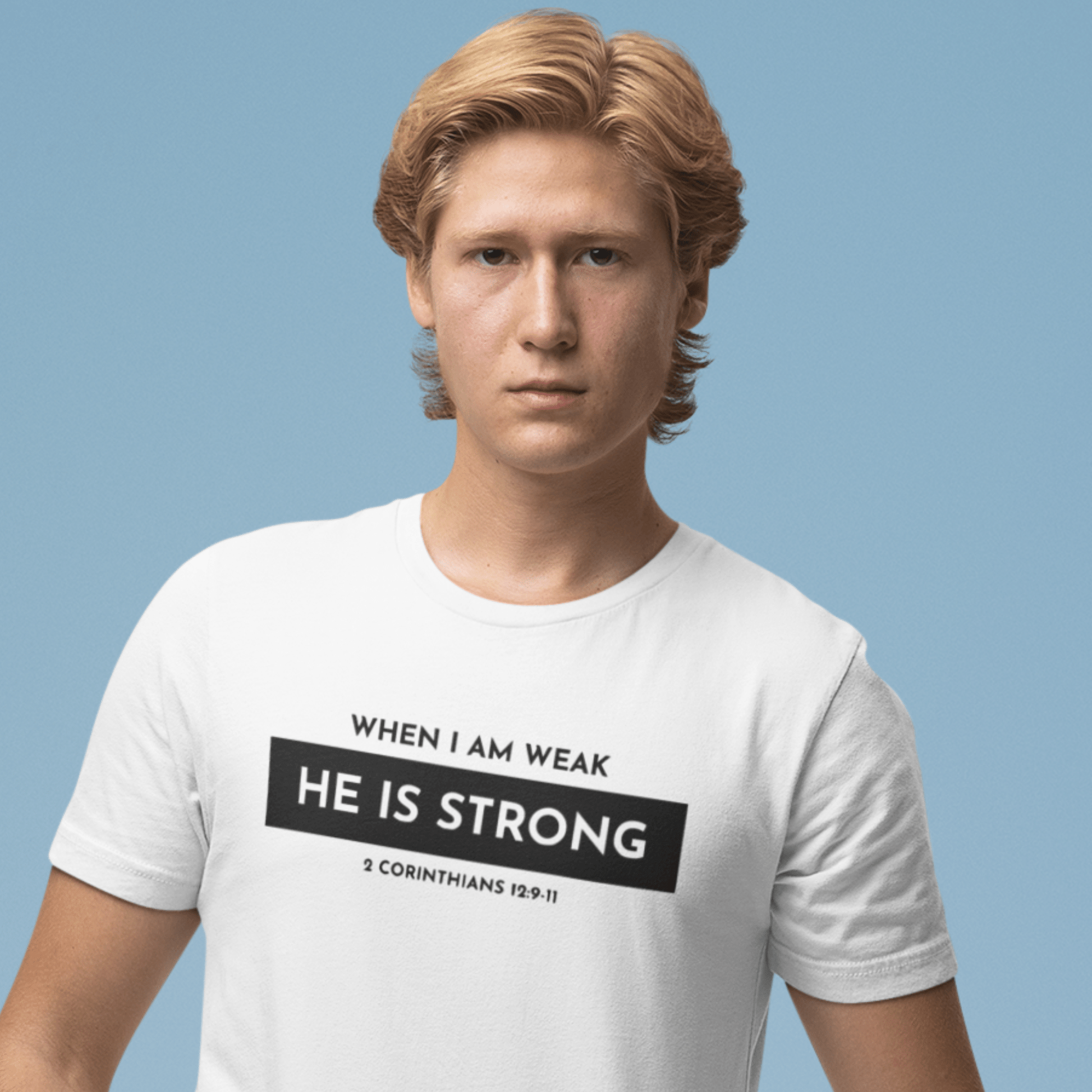 When I am weak He is Strong Minimalist Christian Tshirt