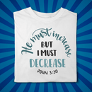 He Must Increase - Zach Christian Apparel - Christian apparel