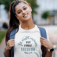 He Must Increase - Zach Christian Apparel - Christian apparel