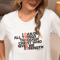 I can do all things through Christ - Faith filled Tshirt