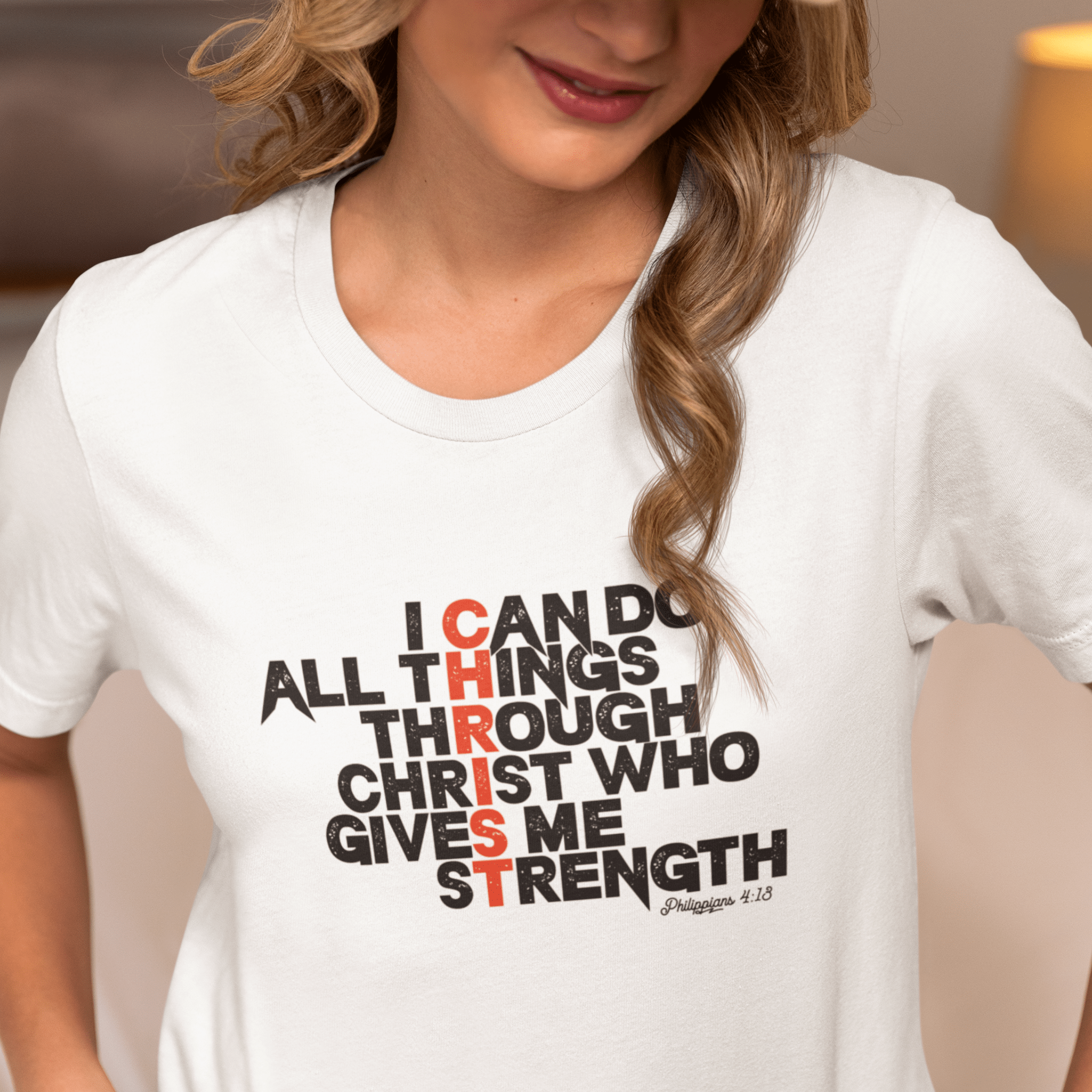 I can do all things through Christ - Faith filled Tshirt