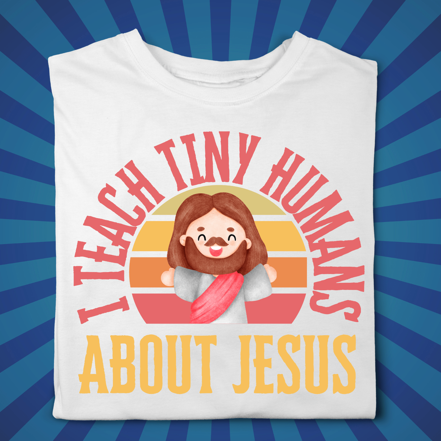 I Teach Tiny Humans About Jesus - Zach Christian Apparel - Christian apparel