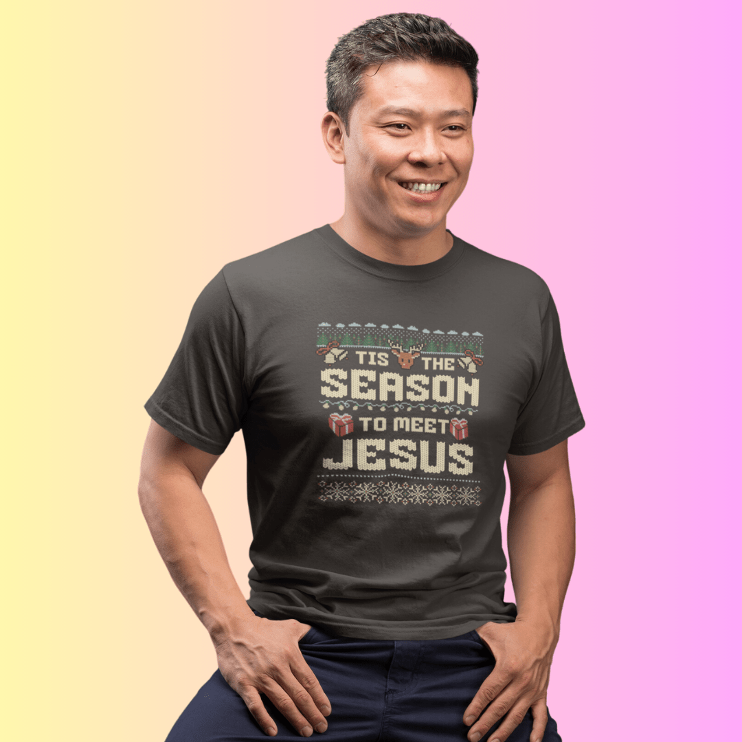 IT is the Season to meet Jesus - Zach Christian Apparel - Christian apparel