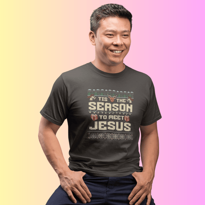 IT is the Season to meet Jesus - Zach Christian Apparel - Christian apparel