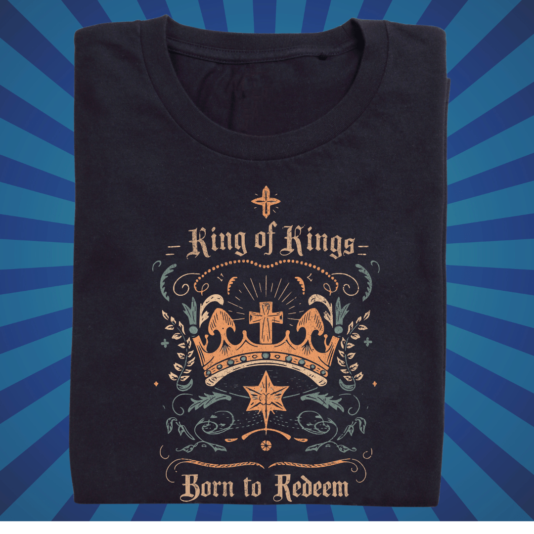 King of Kings - Born to Redeem - Zach Christian Apparel - Christian apparel