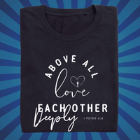 Love Each Other Deeply - Zach Christian Apparel - Christian apparel