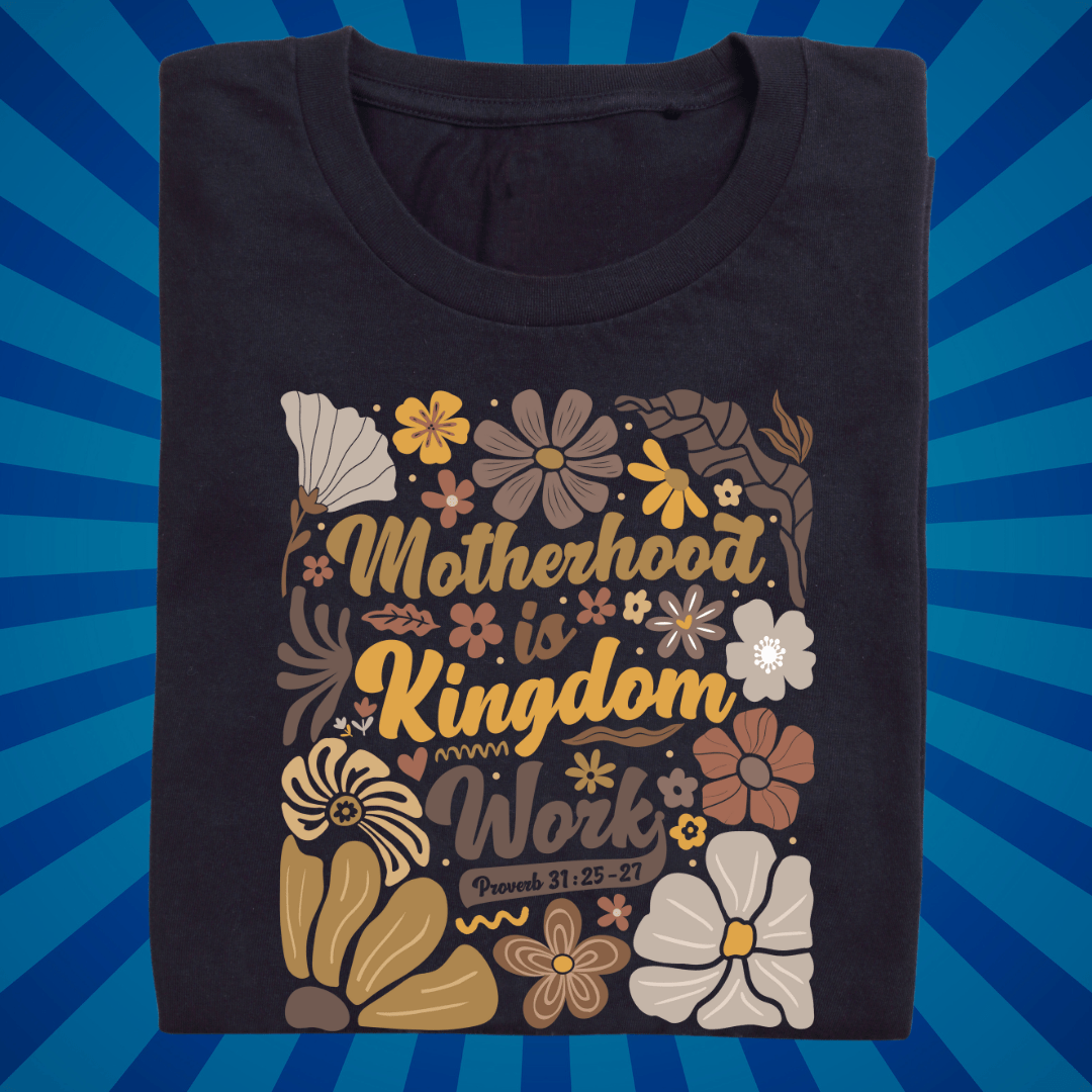 Motherhood is Kingdom Work | Mothers Day | Womans Day | Christian Tshirt - Zach Christian Apparel - Christian apparel