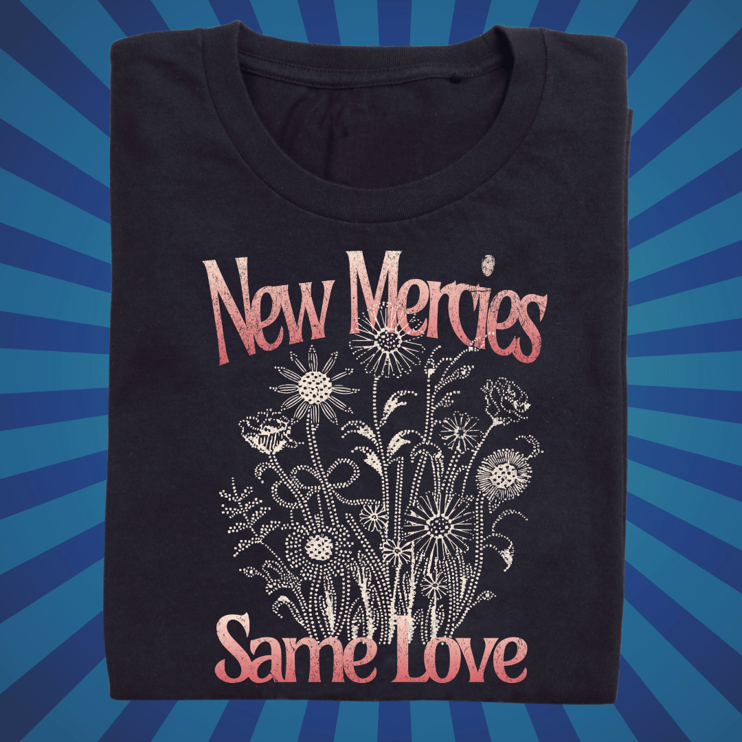 New Mercies Same Love - Zach Christian Apparel - Christian apparel