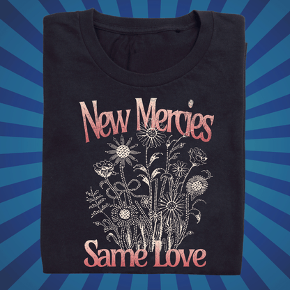 New Mercies Same Love - Zach Christian Apparel - Christian apparel