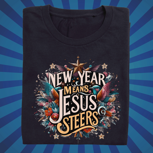New Year Means Jesus Steers - Zach Christian Apparel - Christian apparel