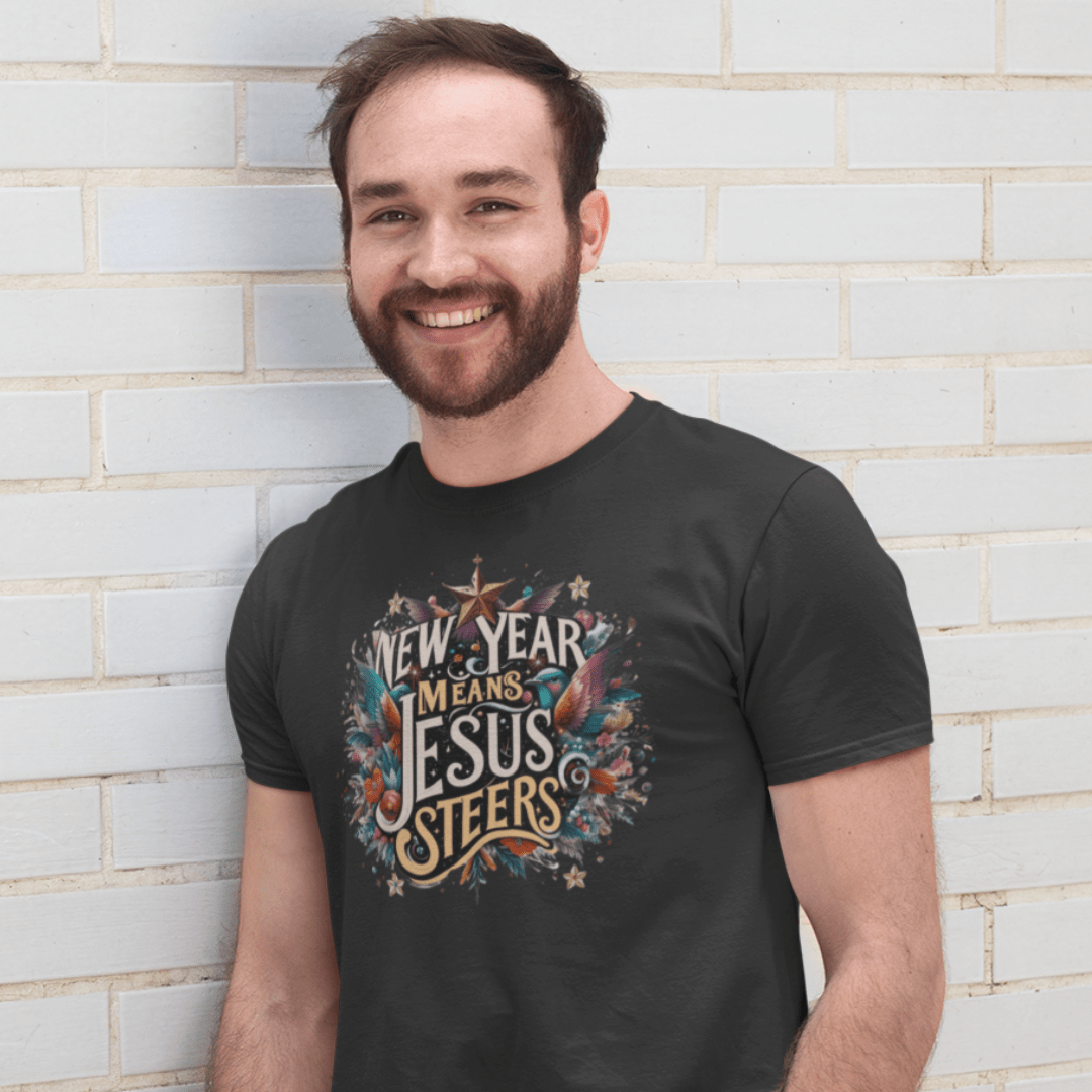 New Year Means Jesus Steers - Zach Christian Apparel - Christian apparel
