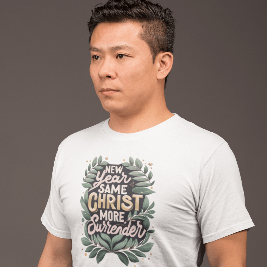 New Year Same Christ More Surrender - Zach Christian Apparel - Christian apparel