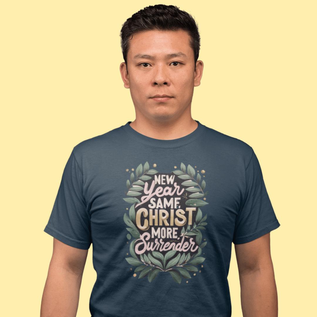 New Year Same Christ More Surrender - Zach Christian Apparel - Christian apparel