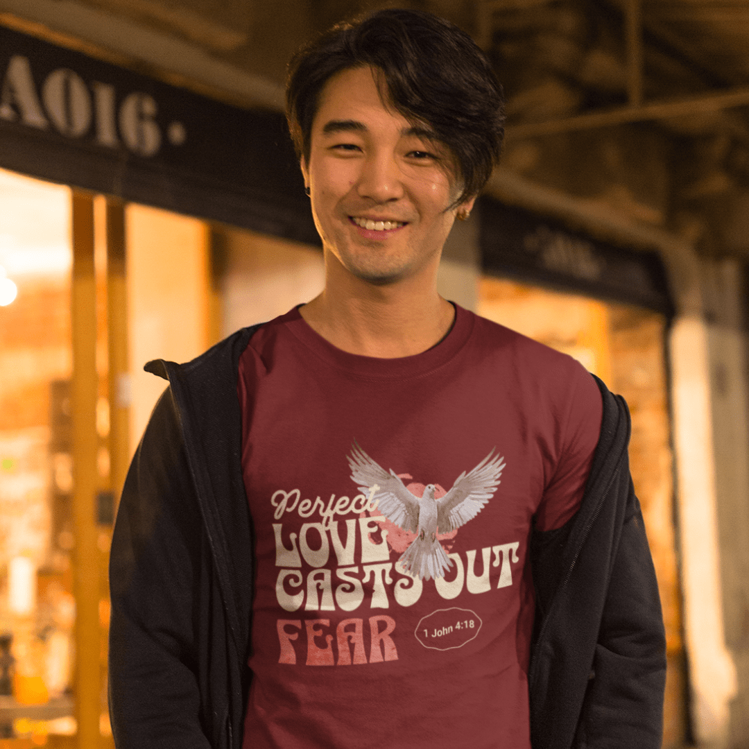 Perfect love cast out fear - Zach Christian Apparel - Christian apparel