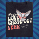 Perfect love cast out fear - Zach Christian Apparel - Christian apparel