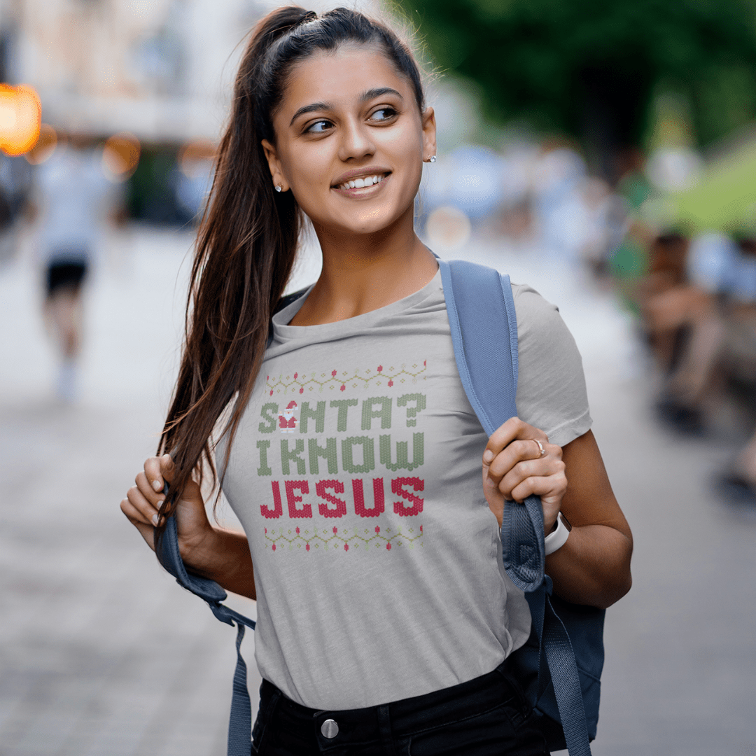 Santa? I know JESUS - Zach Christian Apparel - Christian apparel