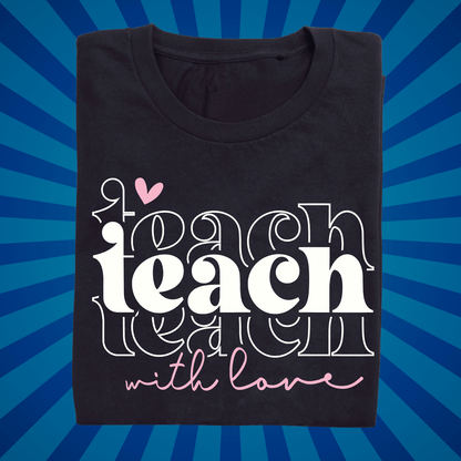 Teach with Love - Zach Christian Apparel - Christian apparel