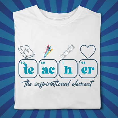Teacher - Inspirational Element - Zach Christian Apparel - Christian apparel