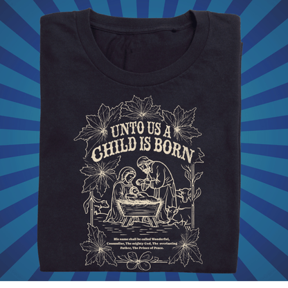 Unto Us a Child is Born - Zach Christian Apparel - Christian apparel