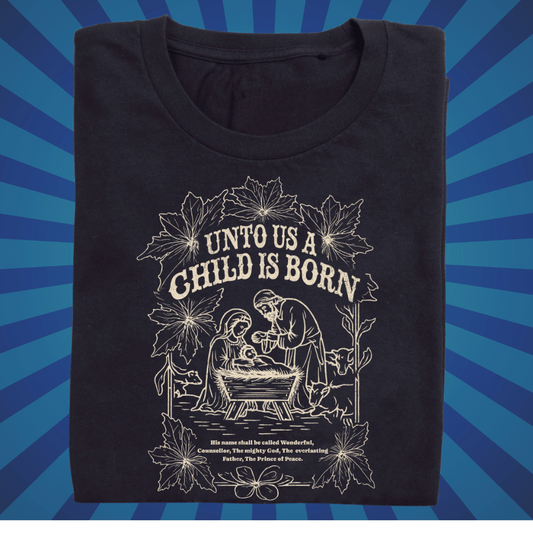 Unto Us a Child is Born - Zach Christian Apparel - Christian apparel
