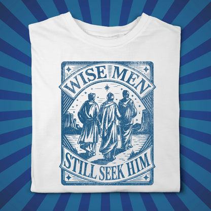 Wise Men Still Seek Him - Zach Christian Apparel - Christian apparel